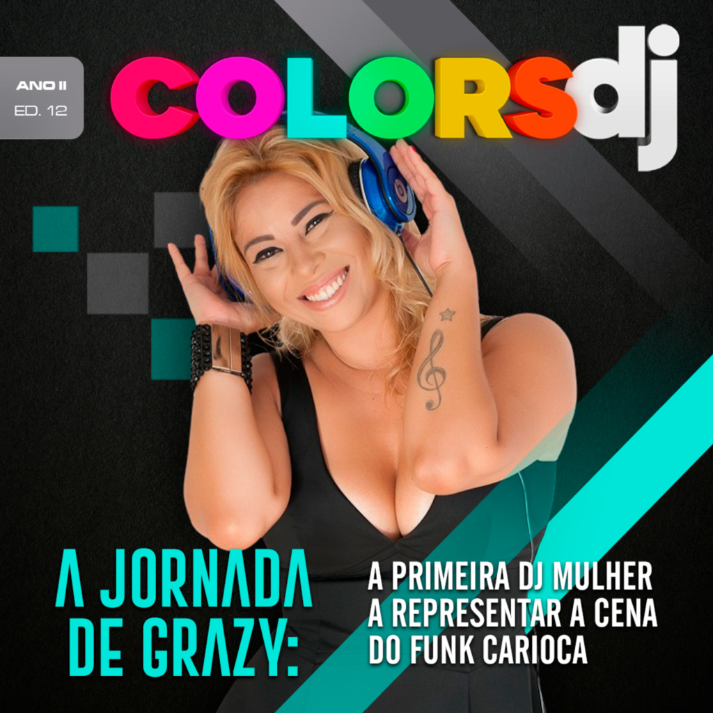 ÍCONE | A JORNADA DE GRAZY: A primeira DJ mulher a representar a